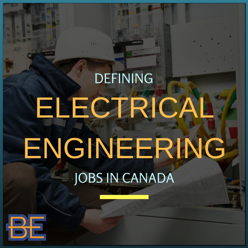 DEFINING ELECTRICAL ENGINEERING JOBS IN CANADA